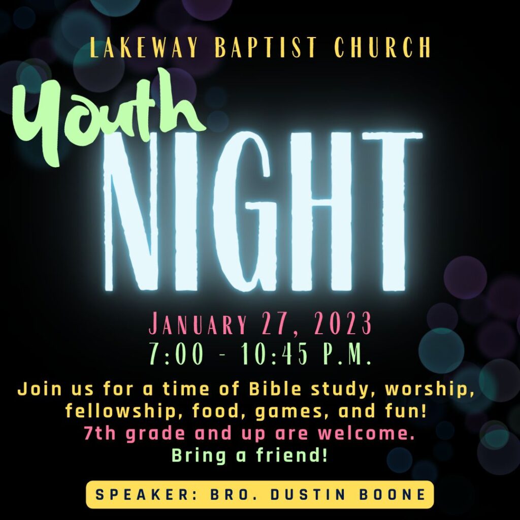 Lakeway Youth Night 7-10:45 p.m. Bring a friend!